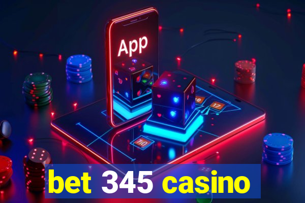 bet 345 casino